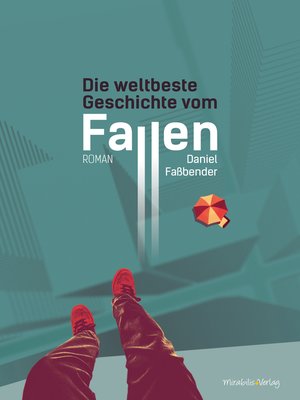 cover image of Die weltbeste Geschichte vom Fallen